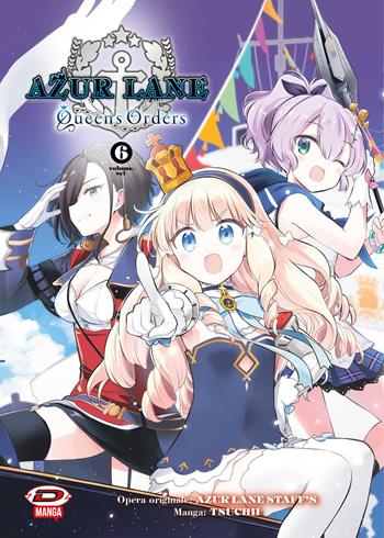 Azur Lane: Queen's Orders. Vol. 6 - Tsuchii - Libro Dynit Manga 2024 | Libraccio.it