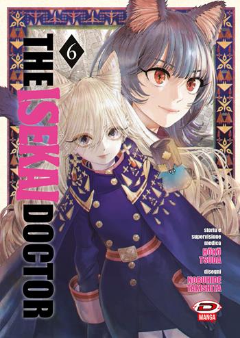 The isekai doctor. Vol. 6 - Hoko Tsuda - Libro Dynit Manga 2025 | Libraccio.it