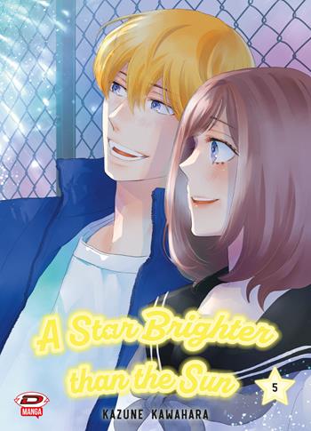 A star brighter than the sun. Vol. 5 - Kazune Kawahara - Libro Dynit Manga 2026 | Libraccio.it