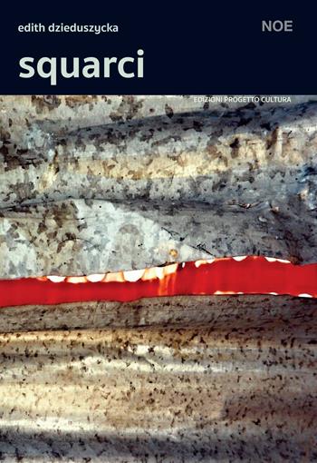 Squarci - Edith Dzieduszycka - Libro Progetto Cultura 2018, Il dado e la clessidra | Libraccio.it