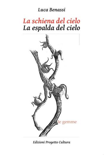 La schiena del cielo. Antologia poetica-La espalda del cielo. Antología poética - Luca Benassi - Libro Progetto Cultura 2018, Le gemme | Libraccio.it