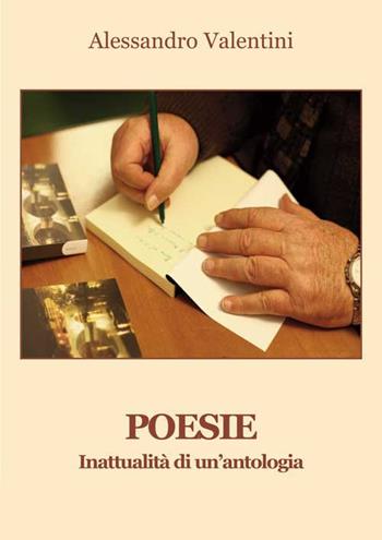 Poesie. Inattualità di un'antologia - Alessandro Valentini - Libro Progetto Cultura 2018 | Libraccio.it