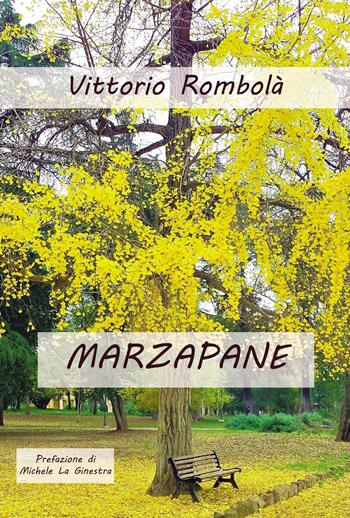 Marzapane - Vittorio Rombolà - Libro Progetto Cultura 2019 | Libraccio.it