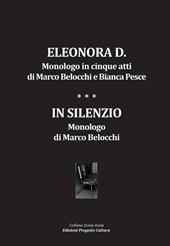 Eleonora D. Monologo in cinque atti-In silenzio. Monologo