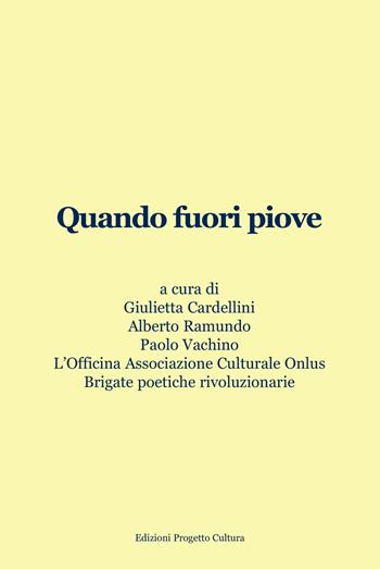 Quando fuori piove  - Libro Progetto Cultura 2022 | Libraccio.it
