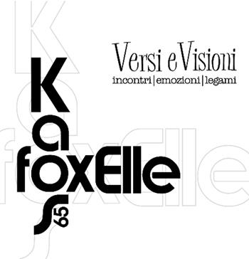 Versi e visioni. incontri, emozioni, legami - Antonella Volpe, Francesco Bellia - Libro Progetto Cultura 2022 | Libraccio.it
