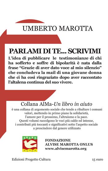 Parlami di te... scrivimi - Umberto Marotta - Libro Progetto Cultura 2023, Un libro in aiuto | Libraccio.it
