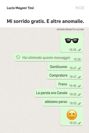Mi sorrido gratis. E altre anomalie. - Mayoor - Libro Progetto Cultura 2023, Il dado e la clessidra | Libraccio.it