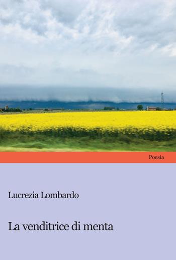 La venditrice di menta - Lucrezia Lombardo - Libro Progetto Cultura 2023 | Libraccio.it