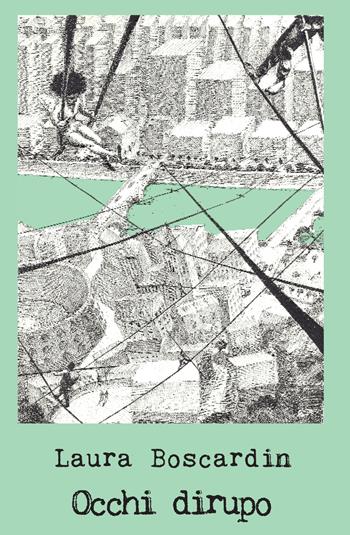 Occhi dirupo - Laura Boscardin - Libro Progetto Cultura 2023, In bilico sui versi | Libraccio.it