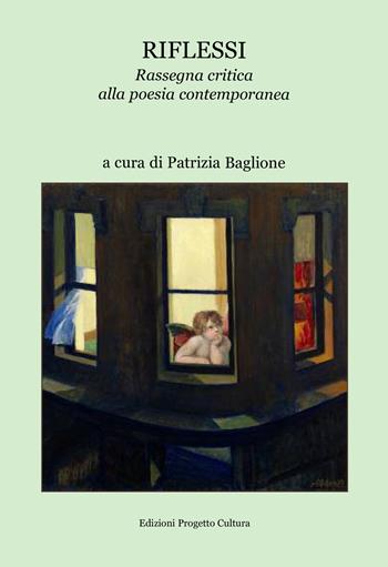 Riflessi. Rassegna critica alla poesia contemporanea  - Libro Progetto Cultura 2023 | Libraccio.it