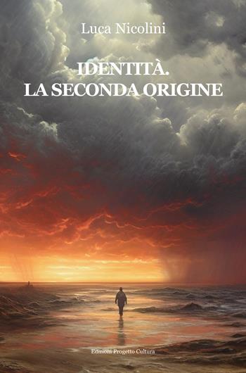 Identità. La seconda origine - Luca Nicolini - Libro Progetto Cultura 2023 | Libraccio.it