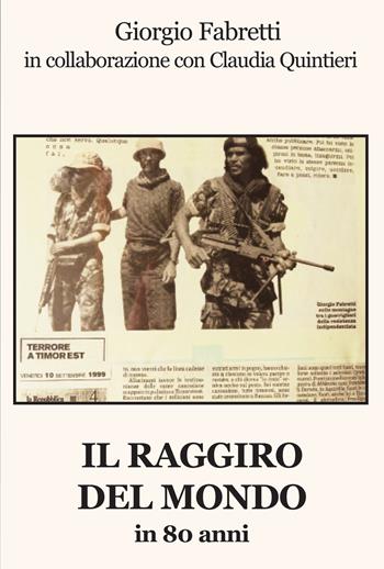 Il raggiro del mondo in 80 anni - Giorgio Fabretti, Claudia Quintieri - Libro Progetto Cultura 2023 | Libraccio.it