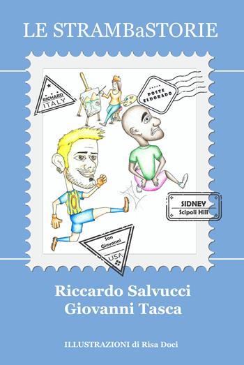 Le strambastorie - Riccardo Salvucci, Giovanni Tasca - Libro Progetto Cultura 2024 | Libraccio.it