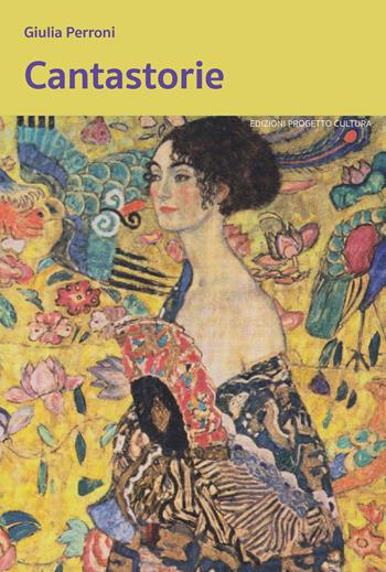 Cantastorie - Giulia Perroni - Libro Progetto Cultura 2024, Il dado e la clessidra | Libraccio.it