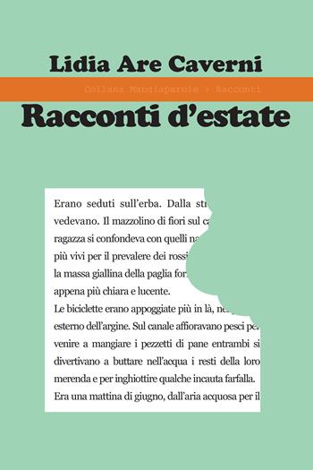 Racconti d'estate - Lidia Are Caverni - Libro Progetto Cultura 2024, Mangiaparole. Racconti | Libraccio.it