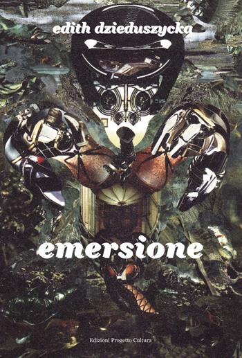 Emersione - Edith Dzieduszycka - Libro Progetto Cultura 2024 | Libraccio.it