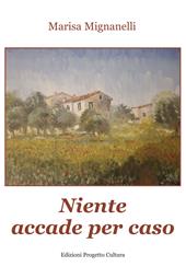Niente accade per caso
