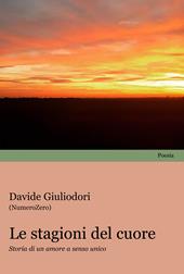 Le stagioni del cuore. Storie di un amore a senso unico