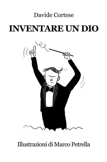Inventare un Dio - Davide Cortese - Libro Progetto Cultura 2025 | Libraccio.it