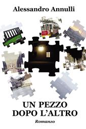 Un pezzo dopo l'altro