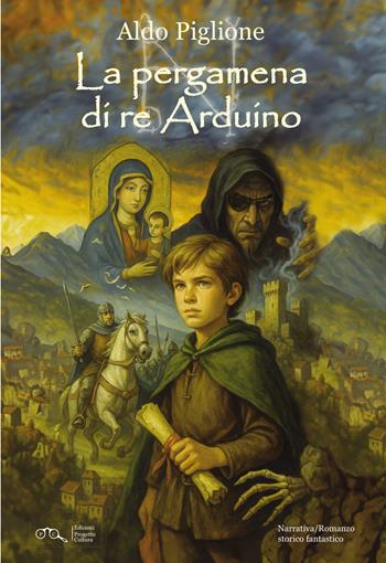 La pergamena di re Arduino - Aldo Piglione - Libro Progetto Cultura 2025, La galeria | Libraccio.it