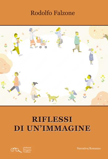 Riflessi di un'immagine - Rodolfo Falzone - Libro Progetto Cultura 2025 | Libraccio.it