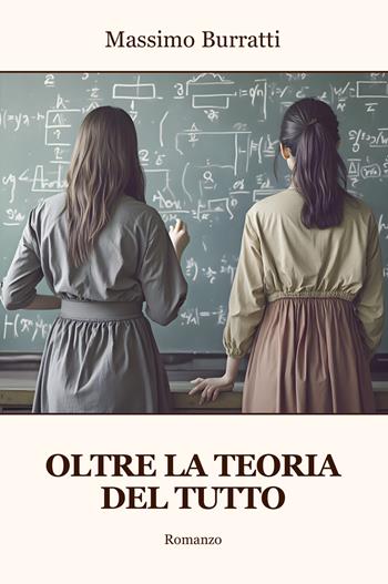 Oltre la teoria del tutto - Massimo Burratti - Libro Progetto Cultura 2026 | Libraccio.it