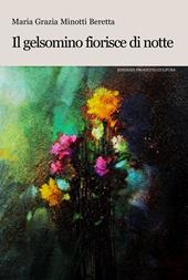 Il gelsomino fiorisce di notte