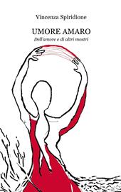 Umore amaro. Dell'amore e di altri mostri