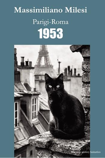 Parigi-Roma 1953 - Massimiliano Milesi - Libro Progetto Cultura 2026 | Libraccio.it