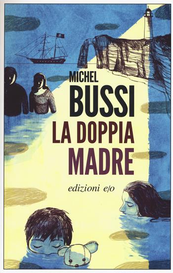 La doppia madre - Michel Bussi - Libro E/O 2018, Dal mondo | Libraccio.it