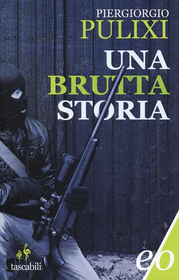 Una brutta storia - Piergiorgio Pulixi - Libro E/O 2019, Tascabili e/o | Libraccio.it