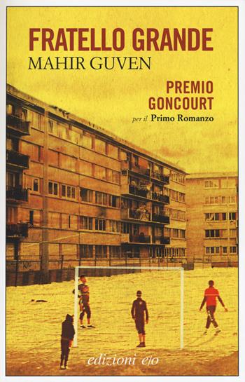 Fratello grande - Mahir Guven - Libro E/O 2019, Dal mondo | Libraccio.it
