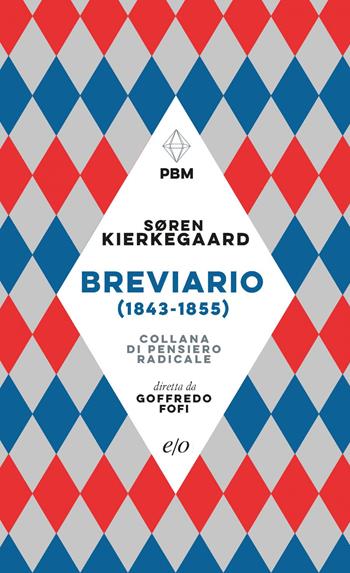 Breviario (1843-1855) - Søren Kierkegaard - Libro E/O 2020, Piccola biblioteca morale | Libraccio.it