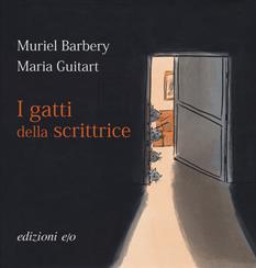 I gatti della scrittrice. Ediz. a colori - Muriel Barbery - Libro E/O 2020 | Libraccio.it