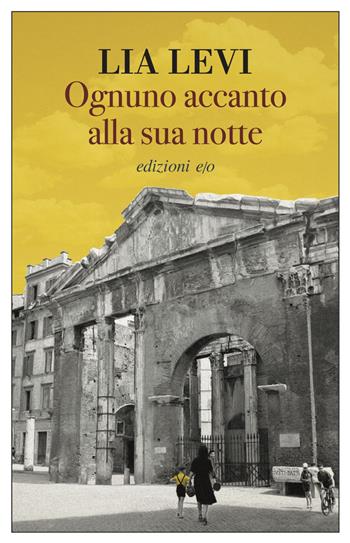 Ognuno accanto alla sua notte - Lia Levi - Libro E/O 2021, Dal mondo | Libraccio.it
