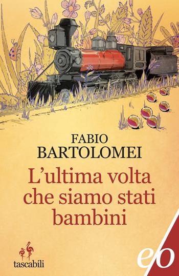 L'ultima volta che siamo stati bambini - Fabio Bartolomei - Libro E/O 2021, Tascabili e/o | Libraccio.it