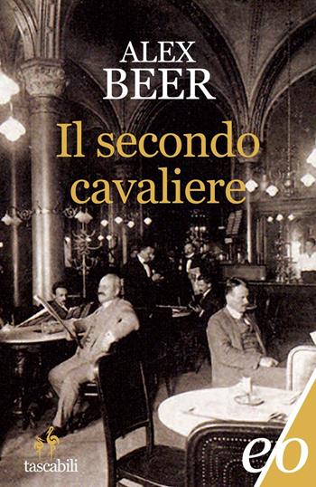 Il secondo cavaliere - Alex Beer - Libro E/O 2021, Tascabili e/o | Libraccio.it