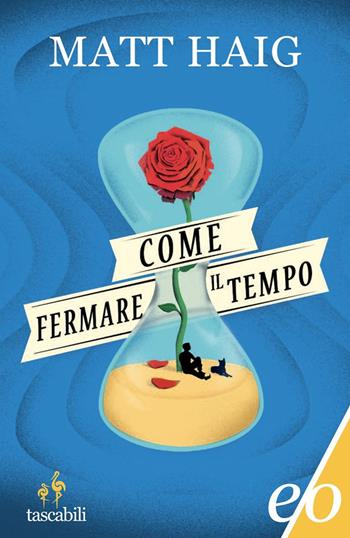 Come fermare il tempo - Matt Haig - Libro E/O 2021, Tascabili e/o | Libraccio.it