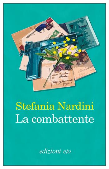 La combattente - Stefania Nardini - Libro E/O 2021, Dal mondo | Libraccio.it