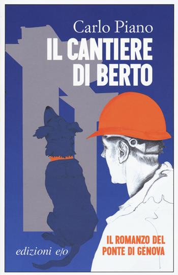 Il cantiere di Berto - Carlo Piano - Libro E/O 2021, Dal mondo | Libraccio.it