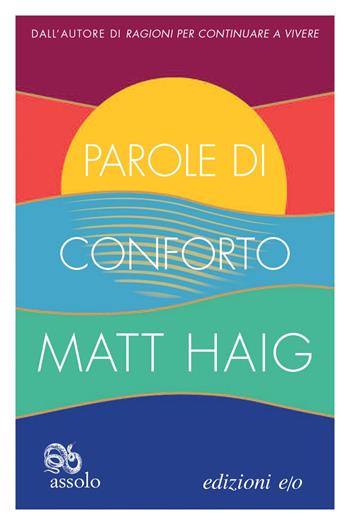 Parole di conforto - Matt Haig - Libro E/O 2021, Assolo | Libraccio.it