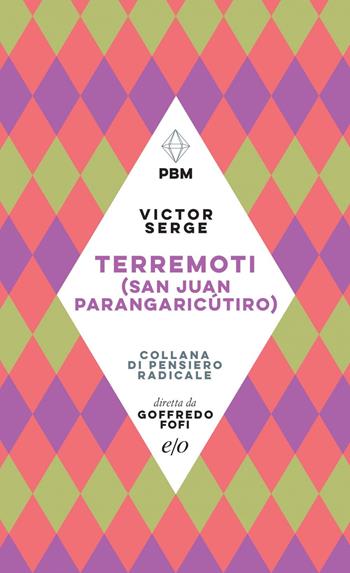 Terremoti (San Juan Parangaricútiro) - Victor Serge - Libro E/O 2021, Piccola biblioteca morale | Libraccio.it