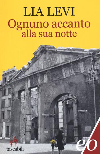 Ognuno accanto alla sua notte - Lia Levi - Libro E/O 2022, Tascabili e/o | Libraccio.it