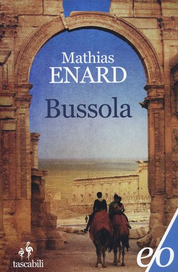 Bussola - Mathias Énard - Libro E/O 2022, Tascabili e/o | Libraccio.it