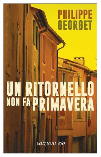 Un ritornello non fa primavera - Philippe Georget - Libro E/O 2022, Dal mondo | Libraccio.it
