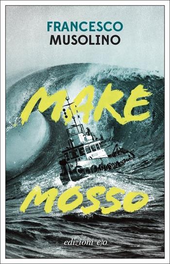 Mare mosso - Francesco Musolino - Libro E/O 2022, Dal mondo | Libraccio.it
