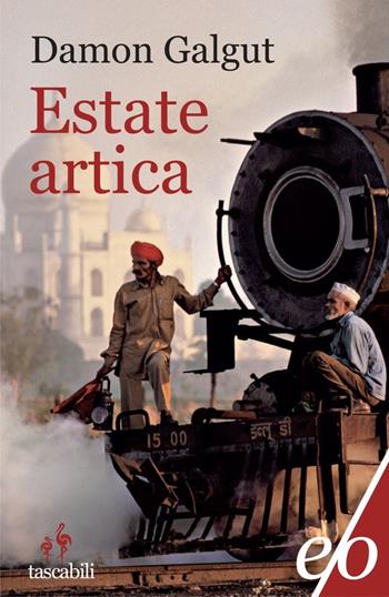 Estate artica - Damon Galgut - Libro E/O 2022, Tascabili e/o | Libraccio.it