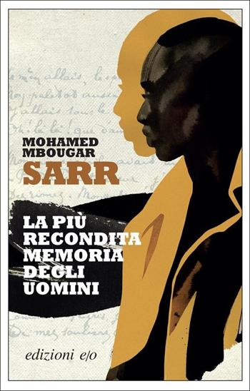La più recondita memoria degli uomini - Mohamed Mbougar Sarr - Libro E/O 2022, Dal mondo | Libraccio.it